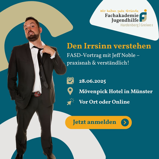 FASD: "Den Irrsinn verstehen"